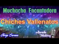 Karaoke Monterrey - Chiches Vallenatos - Muchacha Encantadora