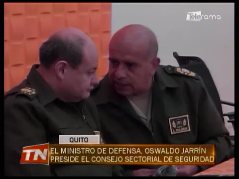 El ministro de defensa Oswaldo Jarrín preside el consejo sectorial de seguridad