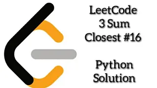 LeetCode 3 Sum Closest Problem Python Solution