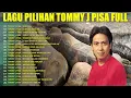 Lagu 🎶 Tommy J Pisa Full Album - Tembang Nostalgia 80an 90an Terpopuler | Lagu Kenangan Lawas Terbaik! 🎧✨