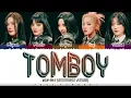 Lagu [Uncensored Version / CD Ver.] (G)I-DLE ((여자)아이들) - 'TOMBOY' Lyrics [Color Coded_Han_Rom_Eng]