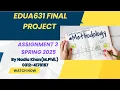 EDUA631 Assignment 3 solution 2025 by Nadia khan MPhil Research Methodology edua631 assignment 3