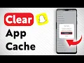 How To Clear Snapchat s Cache - Full Guide