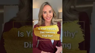 Is Your Healthy Diet Harming Your Gut 