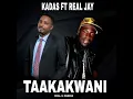 Download Lagu Kadas ft Real Jay - Taakakwani--Real g-Musicpromoter