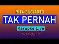 Download Lagu KARAOKE DANGDUT TAK PERNAH  ( RITA SUGIARTO )