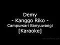 Download Lagu Demy - Kanggo Riko (Cover Campursari Banyuwangi Karaoke No Vokal)