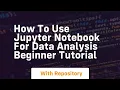 how to use jupyter notebook for data analysis beginner tutorial