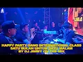 Download Lagu HAPPY PARTY SANG INTERNATIONAL CLASS SATU BULAN UNTUK SATU MALAM  BY DJ JIMMY ON THE MIX