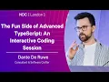 The Fun Side of Advanced TypeScript An Interactive Coding Session - Dante De Ruwe