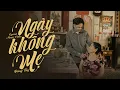Lagu Ngày Không Mẹ (Nhạc Chế) Đông Tây : Official Music Video