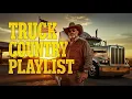 Download Lagu The Best of Truck Driving Country Songs For Real Truckers