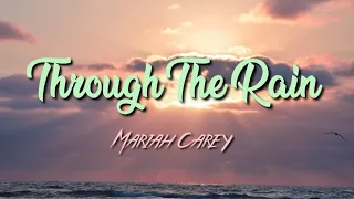 Download Mariah Carey - Through The Rain (Lyric Video) MP3