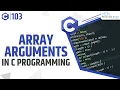 What is an Array Argument - How to Passing Array as an Argument C Tutorials