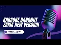 ZAKIA' KARAOKE DANGDUT NEW VERSION (Dhona Elbass)