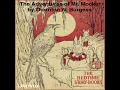 The Adventures of Mr Mocker dramatic reading by Thornton W BURGESS read by Full Book