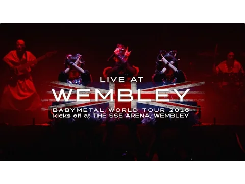 BABYMETAL -  LIVE AT WEMBLEY Trailer