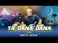 Lagu SHOLAWAT NABI TERBARU 2025 AKHIR TAHUN ! YA DANA DANA VERSI KOPLO AGAIN ( COVER )