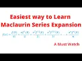 Easiest way to learn Maclaurin Series expansion Chris Maths Academy