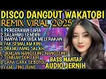 Download Lagu DJ DISCO DANGDUT WAKATOBI VIRAL 2025 🎼 KOLEKSI LAGU MANTAP TERBARU DAN TER ENAK AUDIO JERNIH FULLBAS