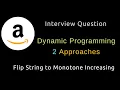 Flip String to Monotone Increasing - Dynamic Programming