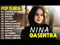 NINA - KAMANA CINTANA, ENGKANG, BULEUD - POP SUNDA GASENTRA PAJAMPANGAN TERPOPULER 2025