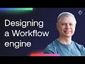 Designing a Workflow Engine from First Principles