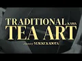 Download Lagu TRADITIONAL KAMA TEA ART – A Portrait of Organic Tea Farmer Yusuke Kadota in Miyazaki, Japan