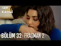 Sen Cal Kapimi 32 Bolum 2 Fragmani