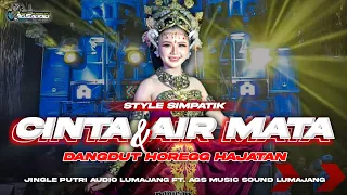 dj cinta dan air mata style simpatik kendang gayeng andalan ceksound putri audio lumajang