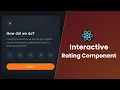 How to build an Interactive rating component React Frontend Mentor