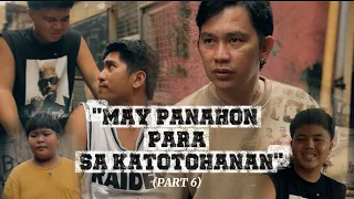 "MAY PANAHON PARA SA KATOTOHANAN" (PART 6)