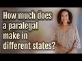 How much does a paralegal make in different states