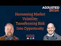 Harnessing Market Volatility Transforming Risk Into Opportunity