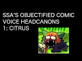 objectified comic voice headcanons Citrus