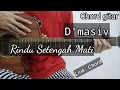 Download Lagu Chord Gitar Rindu Setengah Mati - D'masiv Kunci Gitar