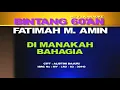 Download Lagu Fatimah M. Amin - Di Manakah Bahagia (Official Karaoke Video)