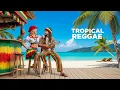 Download Lagu Happy Reggae Vibes 🌞 Chillout Melodies from the Tropics