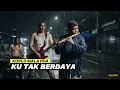 Lagu Ku Tak Berdaya – Lagu Dangdut Rock Malaysia | Tangisan Hati yang Tak Terbalas