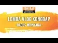 Lomba Vlog Kongbap - Bagus Widnyana