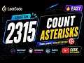 2315 Count Asterisks LeetCode Problem Solving Playlist Easy and Optimized Solution