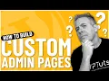 Build Custom Admin Pages ACF Options Pages WordPress