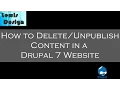 How To Delete and Unpublish Content in a Drupal 7 Website
