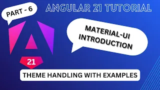 Angular 21 tutorial for beginners part 6 Angular material UI Introduction and theme handling