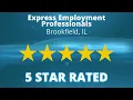 Express Employment Professionals - Brookfield IL Perfect 5 Star Review by Monty Devon