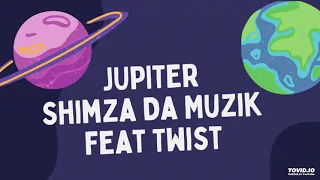 shimza da muzik jupiter feat twist da muzik 