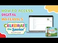 How to Access Your Digital Materials for Celebrate the Savior VBS 2024