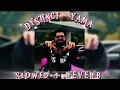 Lagu DYSTINCT - YAMA {SLOWED + REVERB}
