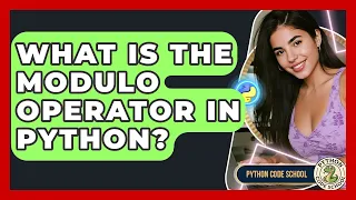 What Is The Modulo Operator In Python - Python Code School
