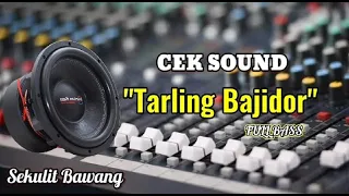 Download INSTRUMEN TARLING BAJIDOR COCOK UNTUK CEK SOUND \u0026 KARAOKE MP3